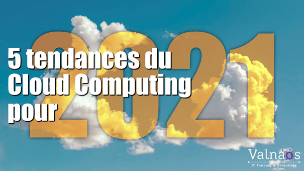 5 Tendances du Cloud Computing à surveiller en 2021